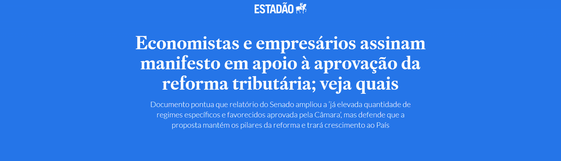 Economistas e empresários assinam manifesto em apoio à aprovação da reforma tributária; veja quais - Estadão