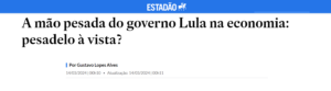 A mão pesada do governo Lula na economia: pesadelo à vista? - Estadão