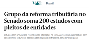 Grupo da reforma tributária no Senado soma 200 estudos com pleitos de entidades - Valor Econômico