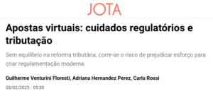 Apostas virtuais: cuidados regulatórios e tributação - Jota