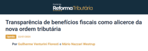 Transparência de benefícios fiscais como alicerce da nova ordem tributária - Reforma Tributária