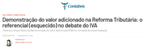 Demonstração do valor adicionado na Reforma Tributária: o referencial (esquecido) no debate do IVA - Contábeis