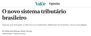 O novo sistema tributário brasileiro - Valor Econômico
